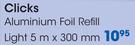Clicks Aluminium Foil Refill Light 5m x300mm