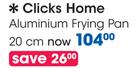 Clicks Home 20cm Aluminium Frying Pan-Each