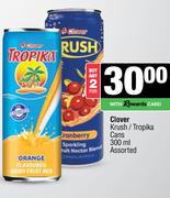 Clover Krush/Tropika Cans Assorted-For Any 2 x 300ml