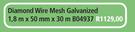 Diamond Wire Mesh Galvanized 1.8mx50mmx30m B04937