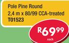 Pole Pine Round 2.4m x80/99 CCA-Treated T01523-Each