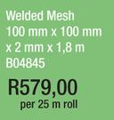 Welded Mesh 100x100x2mm x1.8m B04845-Per 25 M Roll