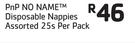 PnP No Name Disposable Nappies Assorted-25's Per pack