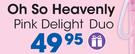Oh So Heavenly Pink Delight Duo