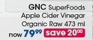 GNC Super Foods Apple Cider Vinegar Organic Raw-473ml Each