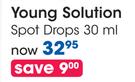 Young Solution Spot Drops-30ml Each