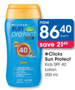 Clicks Sun Protect Kids SPF 40 Lotion-200ml