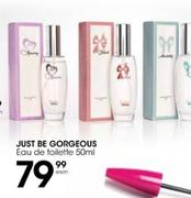 Just Be Gorgeous Eau de Toilette-50ml Each