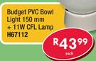 Budget PVC Bowl Light 150mm + 11W CFL Lamp H67112-Each