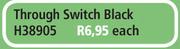 Through Switch Black H38905-Each