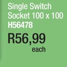 Single Switch Socket 100x100 H56478-Each