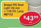 Budget PVC Bowl Light 150mm + 11W CFL Lamp H67112-Each