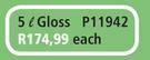 5L Gloss P11942-Each