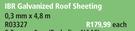 IBR Galvanized Roof Sheeting 0.3mmx4.8m R03327-Each