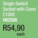 Single Switch Socket With Cover C1000 H62568-Each