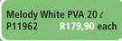 Melody White PVA P11962-20L Each