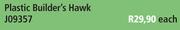 Plastic Builder's Hawk J09357-Each