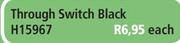 Through Switch Black H15967-Each