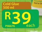 Cold Glue P06676-500ml Each
