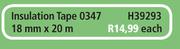 Insulation Tape-18mm x 20m Each