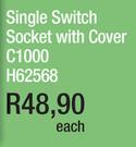 Single Switch Socket With Cover C1000 H62568-Each