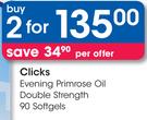 Clicks Evening Primrose Oil Double Strength 90 Softgels-2 packs Per Offer