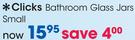 Clicks Bathroom Glass Jars Small
