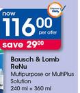 Bausch & Lomb Renu Multipurpose Or Multiplus Solution-240ml + 360ml 