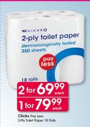 Clicks Pay Less 2 Ply Toilet Paper 18 Rolls-Each 