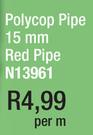 Polycop Pipe 15mm Red Pipe N13961-Per M
