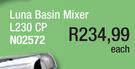 Luna Basin Mixer L230 CP N02572-Each