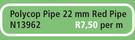 Polycrop Pipe 22mm Red Pipe N13962-Per M