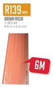 Brown Fascia 6m x 0.3mm