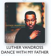 Luther Vandross Dance With My Father-Each
