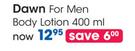 Dawn For Men Body Lotion-400Ml