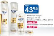 Dove Hair Therapy Shampoo/Conditioner 400ml or Mask 200ml Or Daily Treatment Conditioner 180ml