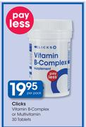 Clicks Vitamin B-Complex Or Multivitamin-30 Tablets