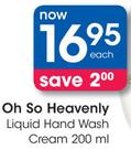 Oh So Heavenly Liquid Hand Wash Cream-200ml Each
