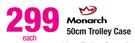 Monarch 50cm Trolley Case