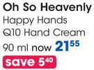 Oh So Heavenly Happy Hands Q10 Hand Cream-90ml Each