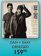 Dan+ Shay Obsessed