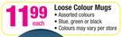Loose Colour Mugs-Each