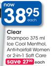 Clear Shampoo-375ml Ice Cool Menthol, Anti-Hairfall Women Or 2-In-1 Soft Care-Each