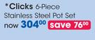  Clicks 6-Piece Stainless Steel Pot Set
