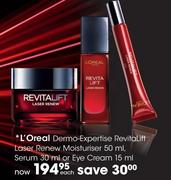 L'Oreal Demo-Expertise Revitalift Laser Renew Moisturiser-50ml, Serum - 30ml or Eye Cream-15ml each