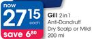 Gill 2 In 1 Anti-Dandruff Dry Scalp Or Mild-200ml-Each