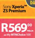 Sony Xperia Z5 Premium-On My MTNChoice 100