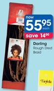 Darling Rough Dred Braid