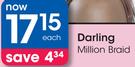 Darling Million Braid