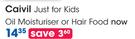 Caivil Just For Kids Oil Moisturiser Or Hair Food-Each